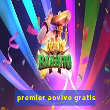 premier aovivo gratis